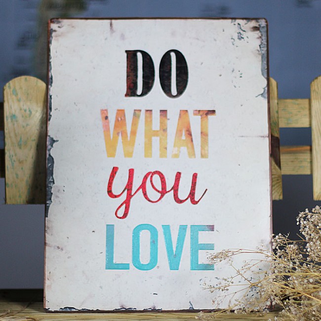 Placa de metal do what you love