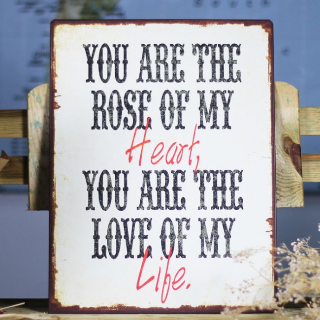 Placa de metal you are the rose of my heart