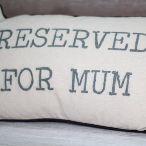 Cojín Reserved for Mum