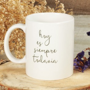 Tazas decoradas - Hoy es siempre todavía