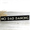 Cartel de madera No Dad Dancing