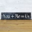 Cartel de madera You + Me = Us