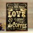 Placa love coffee 