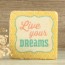 Posavasos Live Your Dreams