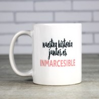 Inmarcesible, la taza